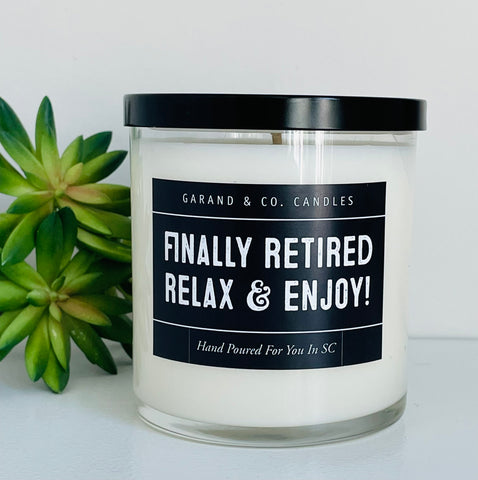12 oz Clear Glass Jar Candle -  Finally Retired - Relax & Enjoy!