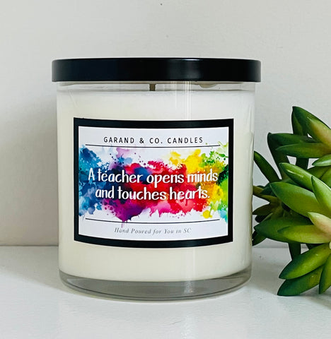 12 oz Clear Glass Jar Candle -  A Teacher Opens Minds and Touches Hearts