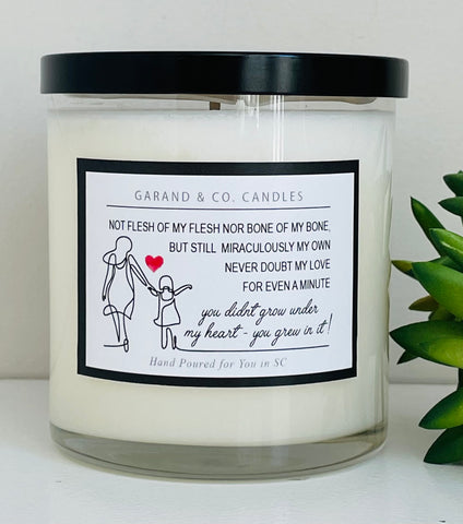 12 oz Clear Glass Jar Candle -  Adoption - You Didn’t Grow Under My Heart You Grew In It