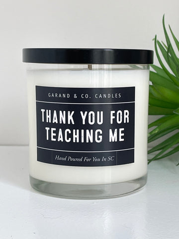 12 oz Clear Glass Jar Candle - Thank You For Teaching Me - Fort Mill, South Carolina
