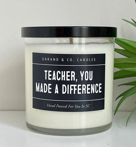 12 oz Clear Glass Jar Candle - Teacher, You Made A Difference