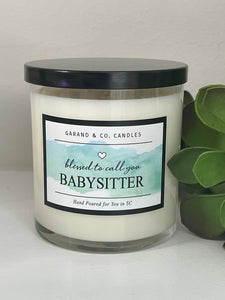 12 oz Clear Glass Jar Candle -  Blessed to Call You Babysitter